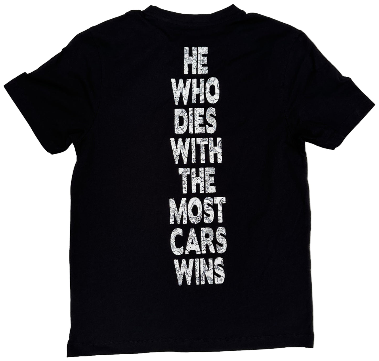 Who dies with the most cars wins Tshirt